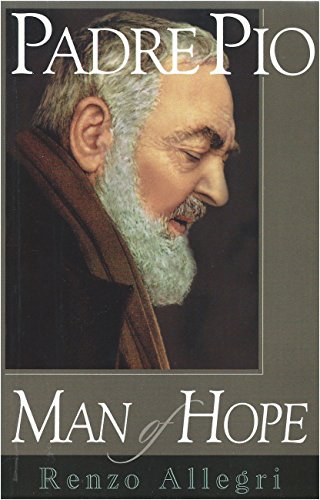 Imagen de archivo de Padre Pio: Man of Hope a la venta por SecondSale