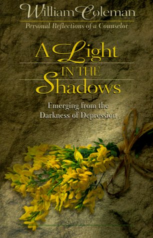 Imagen de archivo de A Light in the Shadows: Emerging from the Darkness of Depression : Personal Reflections of a Counselor a la venta por Wonder Book