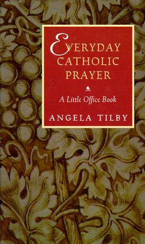 Beispielbild fr Everyday Catholic Prayer: A Little Office Book zum Verkauf von Wonder Book