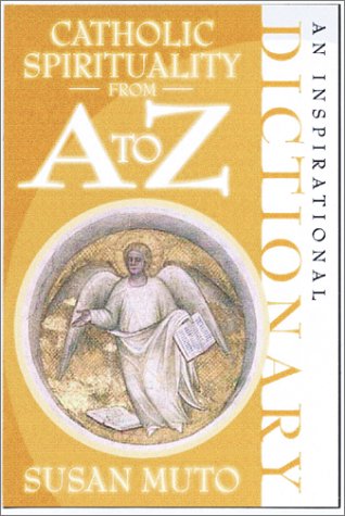9781569551608: Catholic Spirituality from A to Z: An Inspirational Dictionary