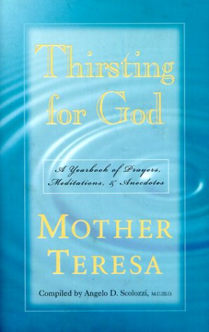 Imagen de archivo de Thirsting for God: A Yearbook of Prayers, Meditations, Anecdotes a la venta por Once Upon A Time Books