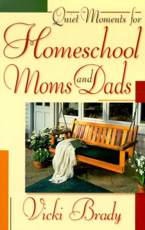 Beispielbild fr Quiet Moments for Homeschool Moms and Dads zum Verkauf von SecondSale