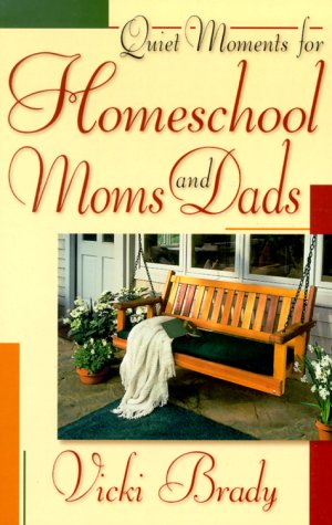 Imagen de archivo de Quiet Moments for Homeschool Moms and Dads a la venta por SecondSale