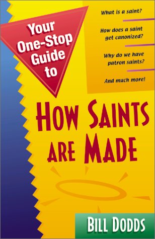 Beispielbild fr Your 1 Stop Guide to How Saints Are Made (Your One-Stop Guides) zum Verkauf von Redux Books