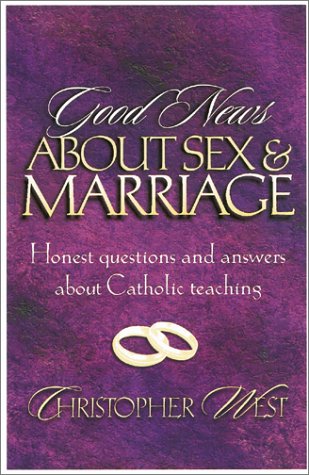 9781569552148: Good News About Sex and Marriage: Answers to Your Honest Questions About Catholic Teaching