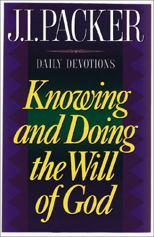 Beispielbild fr Knowing and Doing the Will of God: Daily Devotions zum Verkauf von Books of the Smoky Mountains