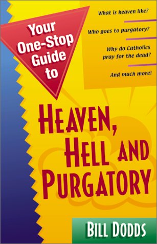 Stock image for Your One-Stop Guide to Heaven, Hell and Purgatory for sale by ThriftBooks-Atlanta
