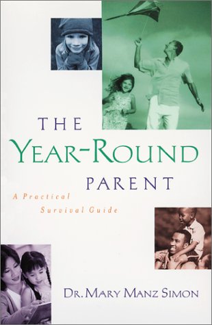 Beispielbild fr The Year-Round Parent zum Verkauf von Wonder Book