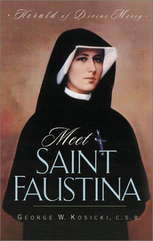Stock image for Meet Saint Faustina : Herald of Divine Mercy for sale by Better World Books
