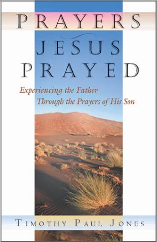 Beispielbild fr Prayers Jesus Prayed zum Verkauf von Better World Books