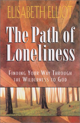 Stock image for The Path of Loneliness: Finding Your Way Through the Wilderness to God for sale by BooksRun