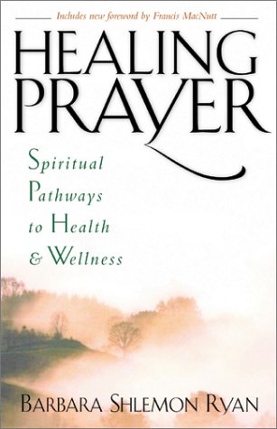 9781569552629: Healing Prayer: Spiritual Pathways to Health and Wellness