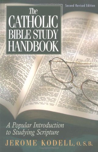 Imagen de archivo de The Catholic Bible Study Handbook: A Popular Introduction to Studying Scripture (Second Revised Edition) a la venta por Wonder Book