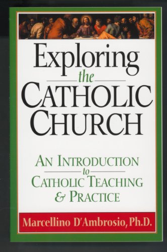 Stock image for Exploring the Catholic Church: An Introduction to Catholic Teaching and Practice for sale by Orion Tech