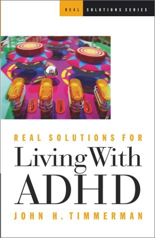 Stock image for Real Solutions for Living with ADHD for sale by Better World Books