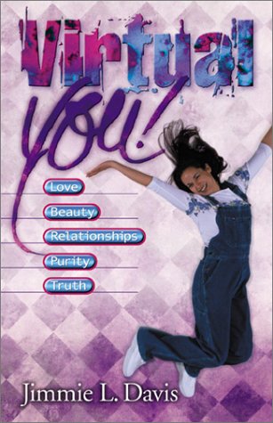 Imagen de archivo de Virtual You! Love, Beauty, Relationships, Purity, Truth a la venta por HPB Inc.