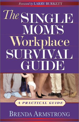 Beispielbild fr The Single Mom's Workplace Survival Guide zum Verkauf von Better World Books: West