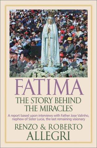 9781569553169: Fatima: The Story Behind the Miracles