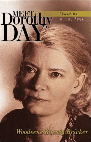 Stock image for Meet Dorothy Day : Champion of the Poor for sale by SecondSale