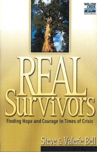 Stock image for Real Survivors : Finding Hope and Courage in Times of Crisis for sale by Better World Books