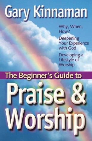 9781569553367: The Beginner's Guide to Praise and Worship (Beginner's Guide Series)