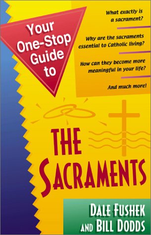 Imagen de archivo de Your One-Stop Guide to the Sacraments a la venta por ThriftBooks-Atlanta