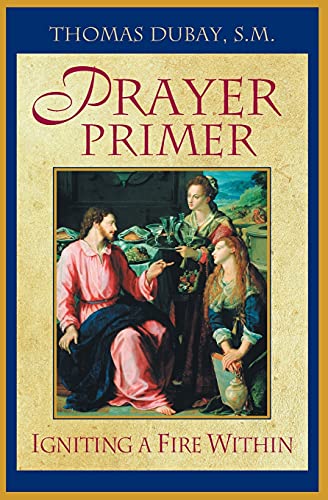 Beispielbild fr Prayer Primer : Igniting a Fire Within zum Verkauf von Better World Books