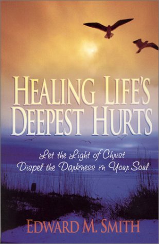Beispielbild fr Healing Life's Deepest Hurts: Let the Light of Christ Dispel the Darkness in Your Soul zum Verkauf von Front Cover Books