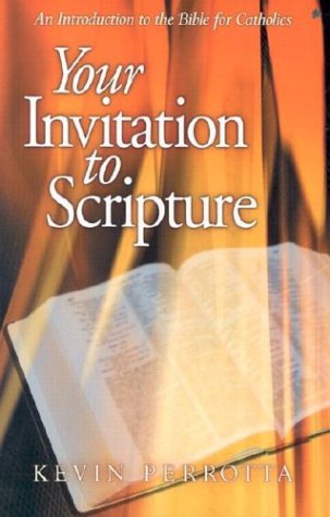 Stock image for Your Invitation to Scripture: An Introduction to the Bible for Catholics for sale by Wonder Book