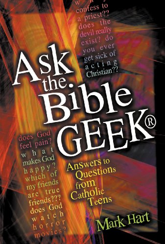 Beispielbild fr Ask the Bible Geek®: Answers to Questions From Catholic Teens zum Verkauf von BooksRun