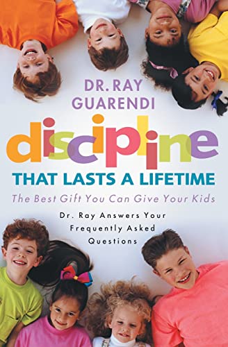 Imagen de archivo de Discipline That Lasts a Lifetime: The Best Gift You Can Give Your Kids a la venta por SecondSale