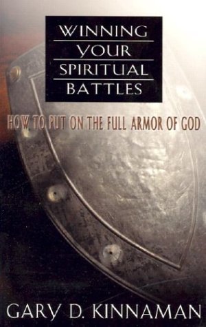 Stock image for Winning Your Spiritual Battles: How to Use the Full Armor of God for sale by Ergodebooks