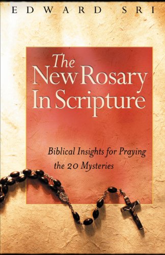 Stock image for The New Rosary in Scripture: Biblical Insights for Praying the 20 Mysteries for sale by ThriftBooks-Atlanta