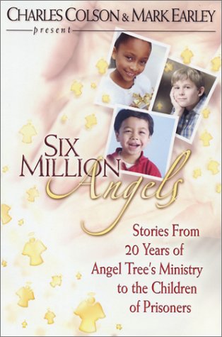 Beispielbild fr Six Million Angels: Stories from 20 Years of Angel Tree's Ministry to the Children of Prisoners zum Verkauf von Wonder Book