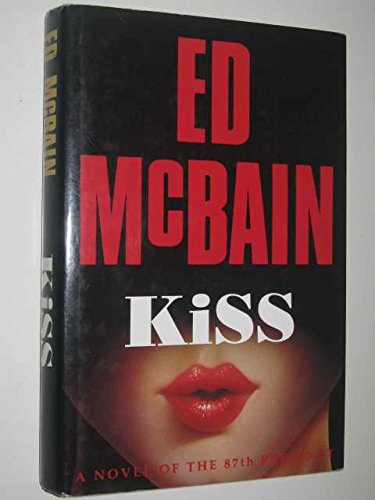 9781569560655: Kiss. The New 87th Precinct Novel.