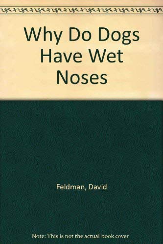 Stock image for Why Do Dogs Have Wet Noses? An Imponderables Book for sale by ThriftBooks-Atlanta