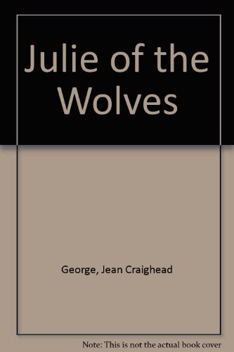 Julie of the Wolves (9781569561171) by George, Jean Craighead