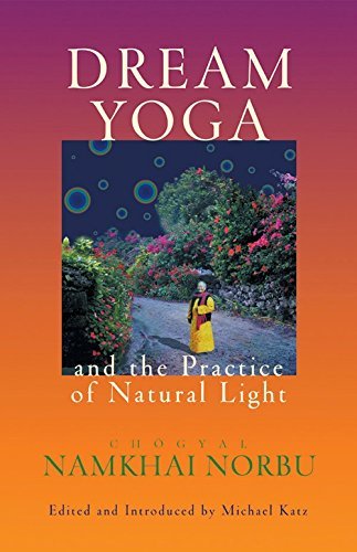 9781569570517: Dream Yoga and the Practice of Natural Light [Paperback] [Jan 01, 2017] Chogyal Namkhai Norbu