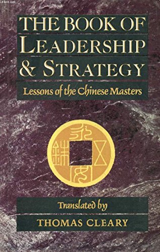 9781569571460: THE BOOK OF LEADERSHIP AND STRATEGY, Lessons of the Chinese Masters