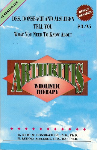 Imagen de archivo de Arthritis: Wholistic Therapy : Wholistic Therapy a la venta por Better World Books: West