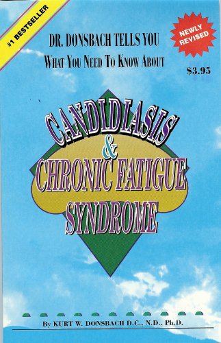 Stock image for Drs. Donsbach and Alsleben Tell You What You Need to Know About Systemic Candidiasis and Chronic Fatigue Syndrome for sale by Wonder Book