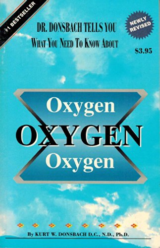 Stock image for Oxygen Oxygen Oxygen (Dr. Donsbach Tells You What You Need to Know About) for sale by Once Upon A Time Books