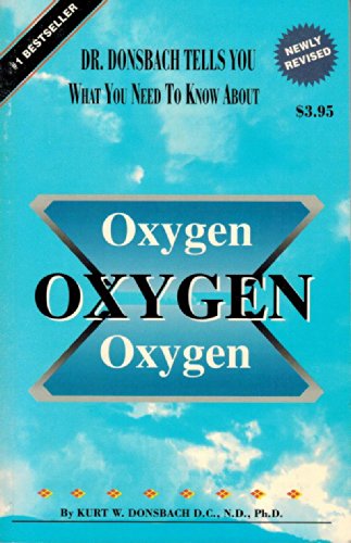 Stock image for Oxygen Oxygen Oxygen (Dr. Donsbach Tells You What You Need to Know About) for sale by Jenson Books Inc