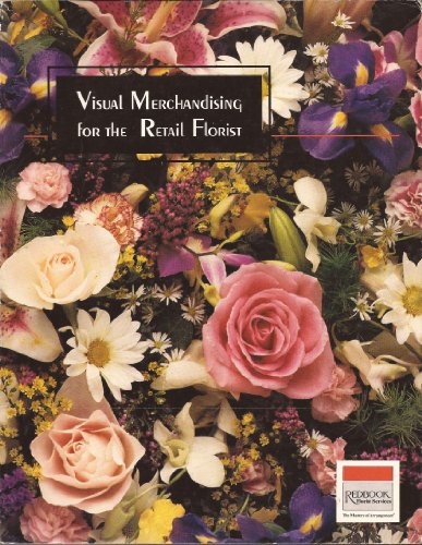 Stock image for Visual Merchandising for the Retail Florist for sale by ThriftBooks-Dallas