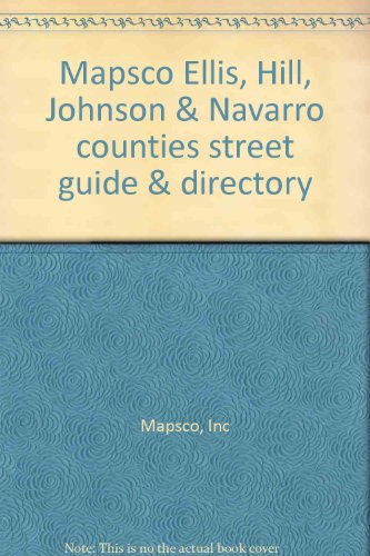 Beispielbild fr Mapsco Ellis, Hill, Johnson & Navarro Counties Street Guide & Directory zum Verkauf von Inside the Covers