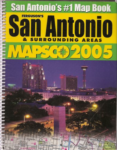 Stock image for Ferguson's San Antonio & Surrounding Areas MAPSCO 2005 for sale by ThriftBooks-Atlanta