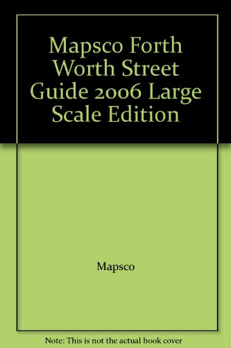 Beispielbild fr Mapsco Forth Worth Street Guide 2006 Large Scale Edition zum Verkauf von HPB-Red