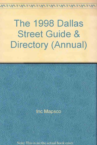 Imagen de archivo de The 1998 Dallas Street Guide & Directory (Annual) a la venta por Best Books And Antiques