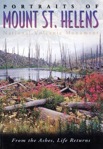 Stock image for Portraits of Mount St. Helens National Volcanic Monument (From the Ashes, Life Returns) for sale by Vashon Island Books