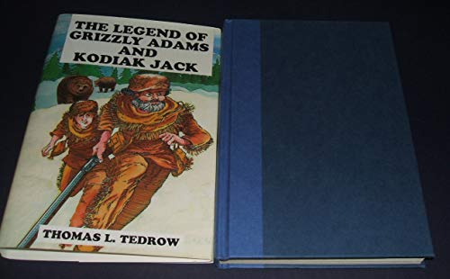 Stock image for Legend of Grizzly Adams and Kodiak Jack (Grizzly Adams and Kodiak Jack Series/Book One) for sale by Books From California